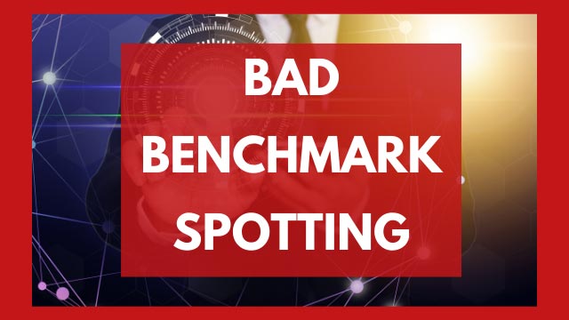 Bad-Benchmark-Spotting