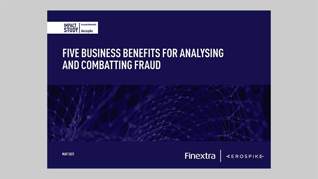 Finextra: Five Business Benefits for Analysing and Combatting Fraud