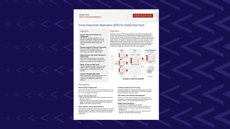 XDR for Aerospike Database 5: Cross-Datacenter Replication (XDR) for Global Data Hubs
