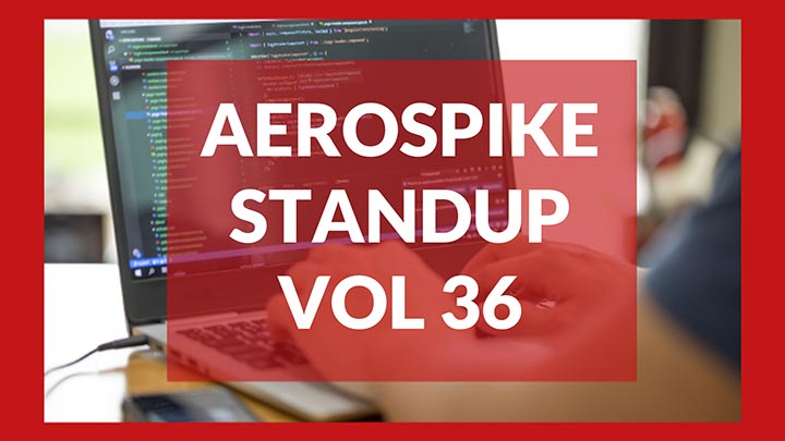 The Aerospike Standup Vol 36