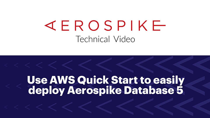 Use AWS Quick Start to easily deploy Aerospike Database 5