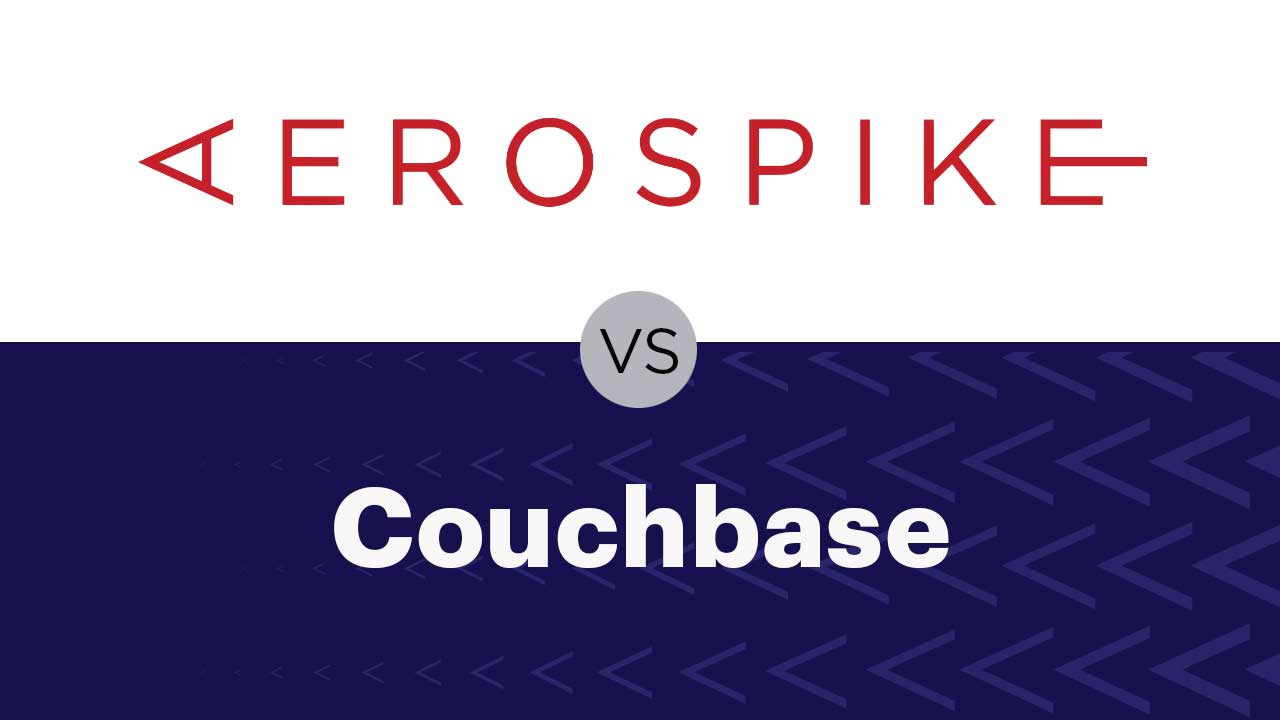 Aerospike vs Couchbase