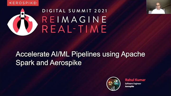 Summit 2021: Accelerating AI/ML Pipelines Using Apache Spark and Aerospike