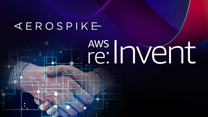 Aerospike at AWS re:Invent 2022