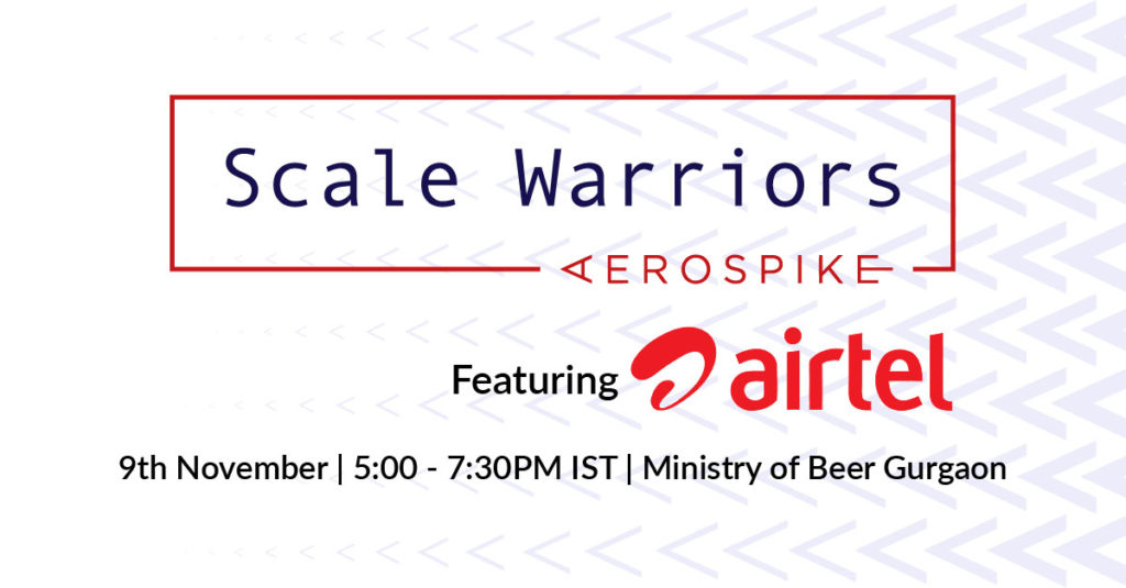 Scale Warriors meetup featuring Airtel
