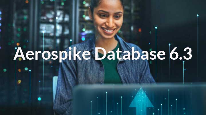 Aerospike database 6.3