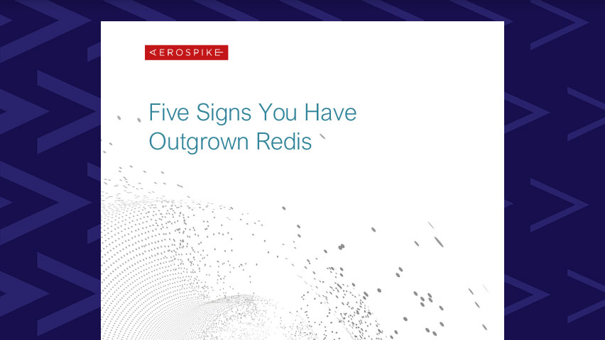 Five Signs You Have Outgrown Redis