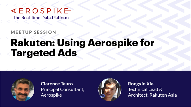 Rakuten meetup session: Using Aerospike for targeted advertisements in Rakuten (with Japanese captions)