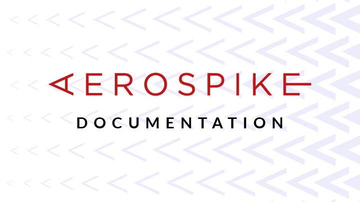 Aerospike Documentation