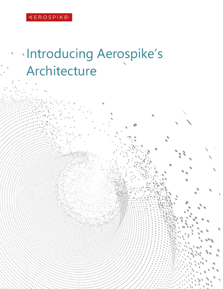 Introducing Aerospike’s Architecture - white paper